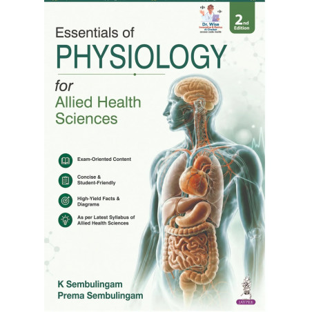 Essentials of Physiology for Allied Health Sciences, 2/E for Nursing, Pharmacy, Biotechnology and Paramedical Students | Hig…
