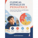 Clinical Pitfalls in Pediatrics: Lessons from Misses and Mistakes (A Case-Based Approach) for Pediatricians and PG Residents… -