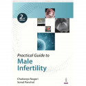 Practical Guide to Male Infertility, 2/E for Gynecologists and IVF Specialists | Diagnosis and Management of Male Factor Inf… -