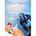 Cryotherapy: An Indispensable Tool in Dermatology Practice for Dermatology Postgraduates and Practicing Dermatologists | Cry… -