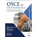 OSCE in Orthopedics: A Practical Guide to Objective Structured Clinical Examination for MS/DNB Ortho | 10 Sections Covering…
