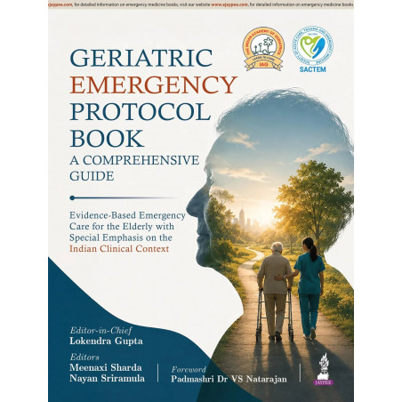 Geriatric Emergency Protocol Book: A Comprehensive Guide for Emergency Physicians, MD/DNB Residents and Geriatricians | Evid…