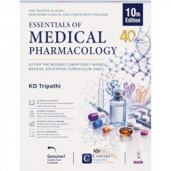 KD Tripathi's Essentials of Medical Pharmacology, 10/E for MBBS 2nd Year Students | NMC CBME-aligned Core Pharmacology Textb… -