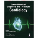 Current Medical Diagnosis and Treatment Cardiology for DM/DNB Trainees and Cardiologists | Cardiology Reference with ESC Gui… -