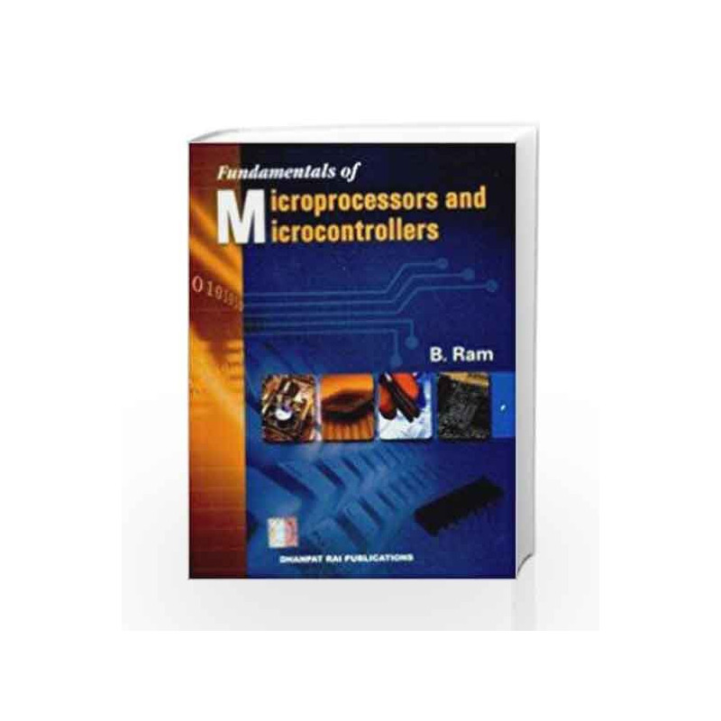 Fundamentals of Microprocessor and Microcontrollers by B. Ram Book-9788189928605