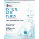Critical Care Pearls: Case-based Discussions for DM/DrNB Critical Care Fellows and Intensivists | 51 ICU Cases in Q&A Format…