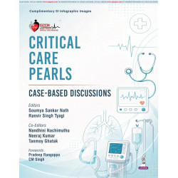 Critical Care Pearls: Case-based Discussions for DM/DrNB Critical Care Fellows and Intensivists | 51 ICU Cases in Q&A Format…