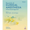 Essentials of Clinical Anesthesia: A Case-Based Approach (2 Vol Set) for Anesthesiologists and PG Trainees | 88 Chapters wit…