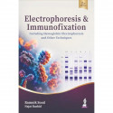Electrophoresis & Immunofixation, 2/E for Pathologists and PG Pathology Students | Including Hemoglobin Electrophoresis, Ser… -