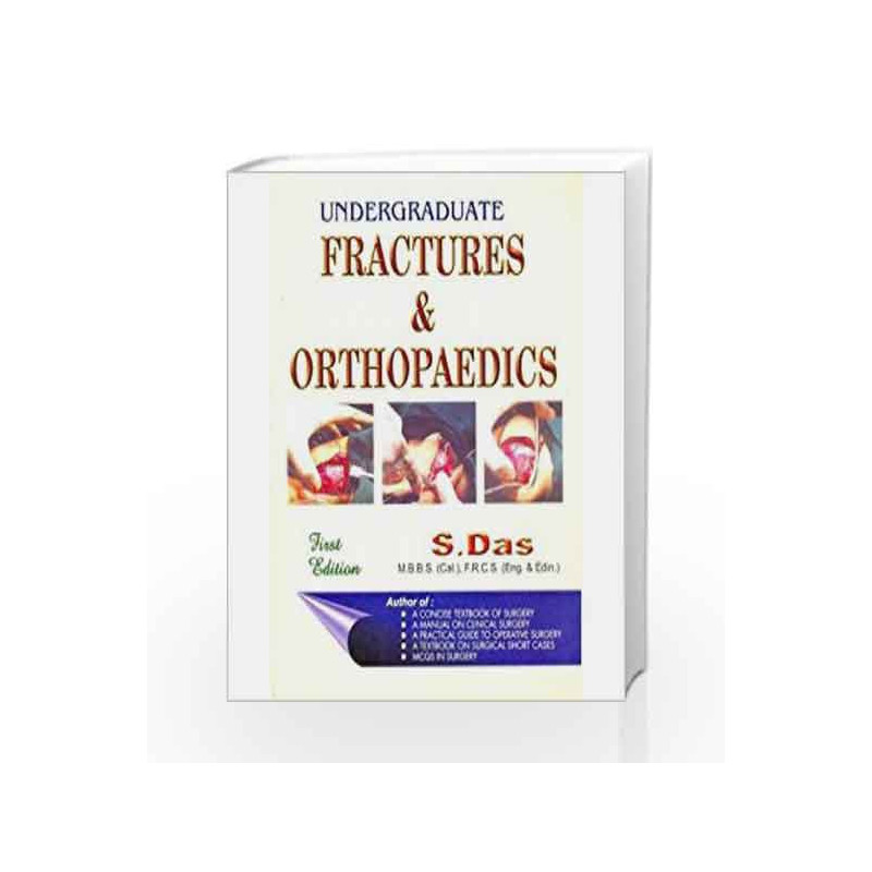 Undergraduate Fractures & Orthopaedics by S. Das Book-9788190568142