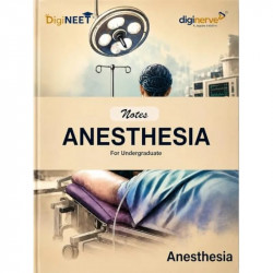 Anesthesia Notes for MBBS Students, NEET PG, INI-CET and FMGE Aspirants | High-Yield Color-Coded Notes with PYQs, Flowcharts… -