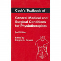 CASH'S TEXTBOOK OF GENERAL MEDICAL & SURGICAL CONDITIONS FOR PHYSIOTHERAPISTS book by Joan E. Cash, Patricia A. Downie - Back Co