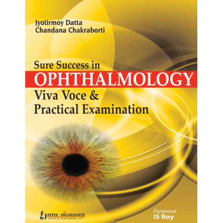 Sure Success In Ophthalmology Viva Voce & Practical Examination With Interactive Dvd-Rom book by Datta Jyotirmoy