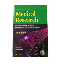 MEDICAL RESEARCH: All you wanted to know but did not know who to ask book by R.L. Bijlani