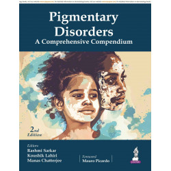 Pigmentary Disorders: A Comprehensive Compendium, 2/E for Dermatologists and PG Students | Melasma, Vitiligo and Hyperpigmen…