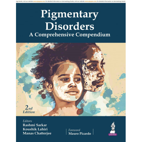 Pigmentary Disorders: A Comprehensive Compendium, 2/E for Dermatologists and PG Students | Melasma, Vitiligo and Hyperpigmen…