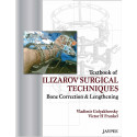 Textbook of Ilizarov Surgical Techniques Bone Correction & Lengthening book by Golyakhovsky