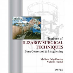 Textbook of Ilizarov Surgical Techniques Bone Correction & Lengthening book by Golyakhovsky - Back Cover