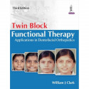 Twin Block Functional Therapy (POD) book by Clark William - Back Cover