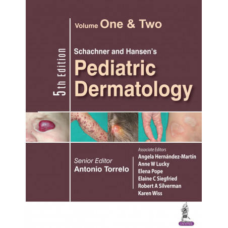 Schachner and Hansen's Pediatric Dermatology (2 Volumes) book by Antonio Torrelo