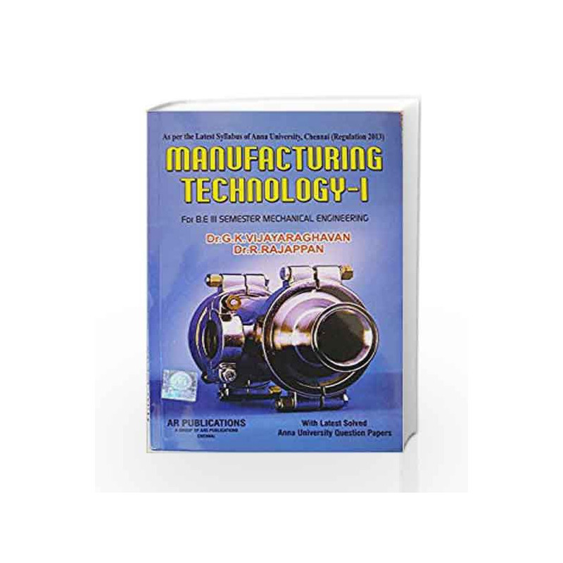 Manufacturing Technology - I by DR.G.K VIJAYARAGHVAN Book-9788192048628