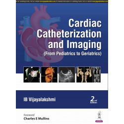 Cardiac Catheterization and Imaging: (From Pediatrics to Geriatrics) book by IB Vijayalakshmi