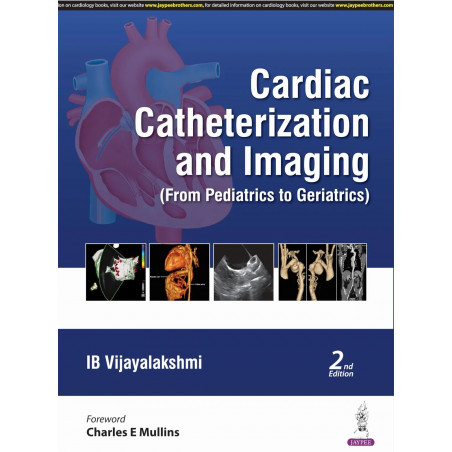 Cardiac Catheterization and Imaging: (From Pediatrics to Geriatrics) book by IB Vijayalakshmi