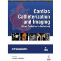 Cardiac Catheterization and Imaging: (From Pediatrics to Geriatrics) book by IB Vijayalakshmi - Back Cover