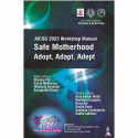 AICOG 2023 WORKSHOP MANUAL: SAFE MOTHERHOOD ADOPT, ADAPT, ADEPT book by Bhaskar Pal