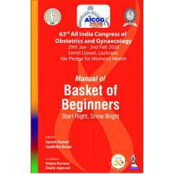 AICOGManual of Basket of Beginners: Start Right, Shine Bright (63rd All India Congress of Obstetrics and Gynaecology) book b…