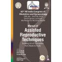 AICOG MANUAL OF ASSISTED REPRODUCTIVE TECHNIQUES: EVOLVING ART OF CONCEPTION FROM ROOTS TO FRUITS (6 book by SONIA MALIK