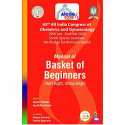 AICOGManual of Basket of Beginners: Start Right, Shine Bright (63rd All India Congress of Obstetrics and Gynaecology) book b… -