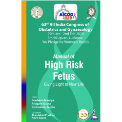 AICOG MANUAL OF HIGH RISK FETUS: GIVING LIGHT TO NEW LIFE (63RD ALL INDIA CONGRESS OF OBSTETRICS AND book by PRASHANT ACHARYA