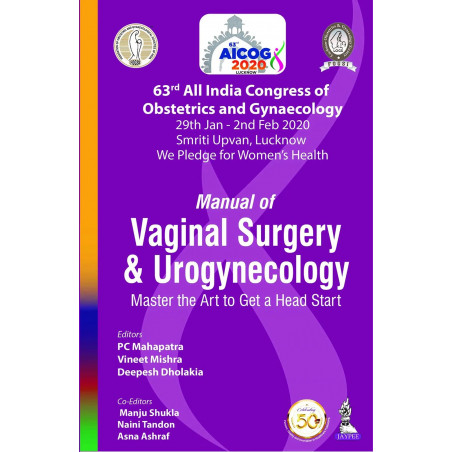 AICOG MANUAL OF VAGINAL SURGERY AND UROGYNECOLOGY: MASTER THE ART TO GET A HEAD START (63RD ALL INDI book by PC Mahapatra, V…