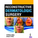 Reconstructive Dermatologic Surgery book by S Brian Jiang, Arisa E Ortiz