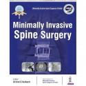 MINIMALLY INVASIVE SPINE SURGERY(OFFICIAL PUBLICATION OF MINIMALLY INVASIVE SPINE SURGEONS OF INDIA) book by Arvind Kulkarni - B