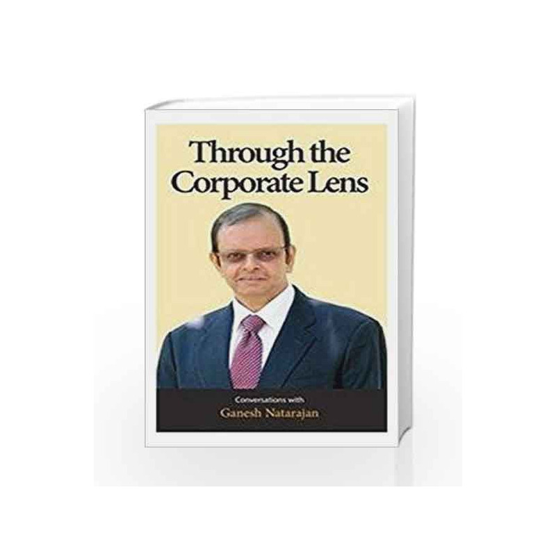Through the Corporate Lens by Ganesh Natarajan Book-9788192713205