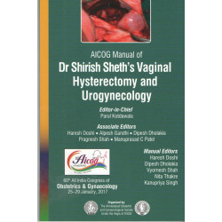 AICOG MANUAL OF DR SHIRISH SHETH'S VAGINAL HYSTERECTOMY AND UROGYNECOLOGY book by KOTDAWALA PARUL