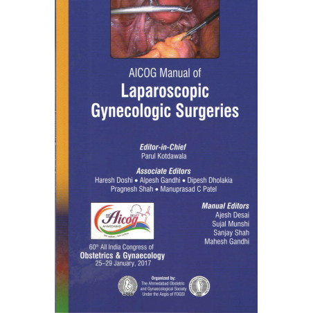 AICOG MANUAL OF LAPAROSCOPIC GYNECOLOGIC SURGERIES book by KOTDAWALA PARUL