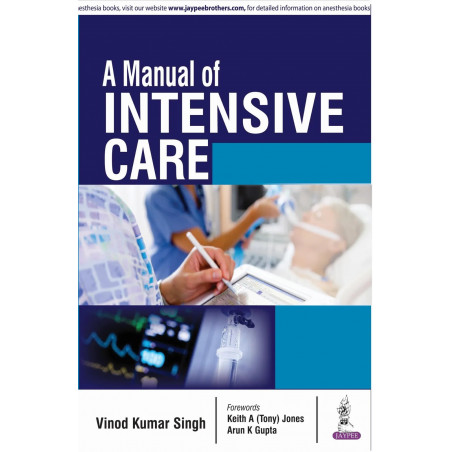 A MANUAL OF INTENSIVE CARE book by Vinod Kumar Singh