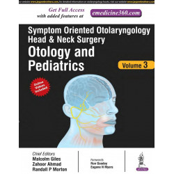 SYMPTOM ORIENTED OTOLARYNGOLOGY HEAD & NECK SURGERY(OTOLOGY AND PEDICTRICS) VOL.3 book by Zahoor Ahmad, Randall P Morton