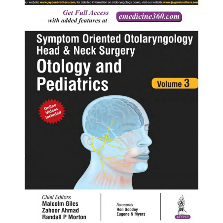 SYMPTOM ORIENTED OTOLARYNGOLOGY HEAD & NECK SURGERY(OTOLOGY AND PEDICTRICS) VOL.3 book by Zahoor Ahmad, Randall P Morton
