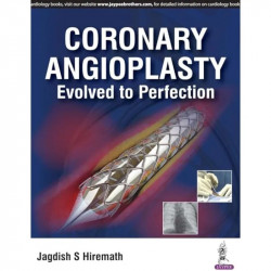 CORONARY ANGIOPLASTY EVOLVED TO PERFECTION book by Jagdish S Hiremath - Back Cover