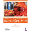 MASTERING ORTHOPEDIC TECHNIQUES REVISION HIP ARTHROPLASTY book by Malhotra Rajesh - Back Cover