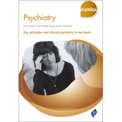 Eureka:Psychiatry (Key Principles And Clinical Psychiatry In One Book) book by Fenton Clare