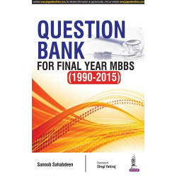 QUESTION BANK FOR FINAL YEAR MBBS (1990-2015) book by Sahabdeen Sanoob