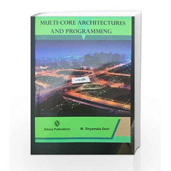 Multi Core Architectures and Programming by Shyamala Devi Book-9788193230664