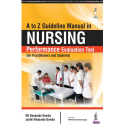 A TO Z GUIDELINE MANUAL IN NURSING PERFORMANCE EVALUATION TOOL (FOR PRACTITIONERS AND STUDENTS) book by Gowda Sn Nanjunde