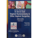 AICOG MANUAL ON DR SHIRISH SETH VAGINAL HYSTERECTOMY & OTHER VAGINAL SURGERIES book by Malhotra Jaideep