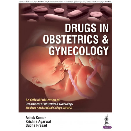 Drugs in Obstetrics & Gynecology: An Official Publication of Departement of Obstetrics & Gynecology (MAMAC) book by Kumar As…
